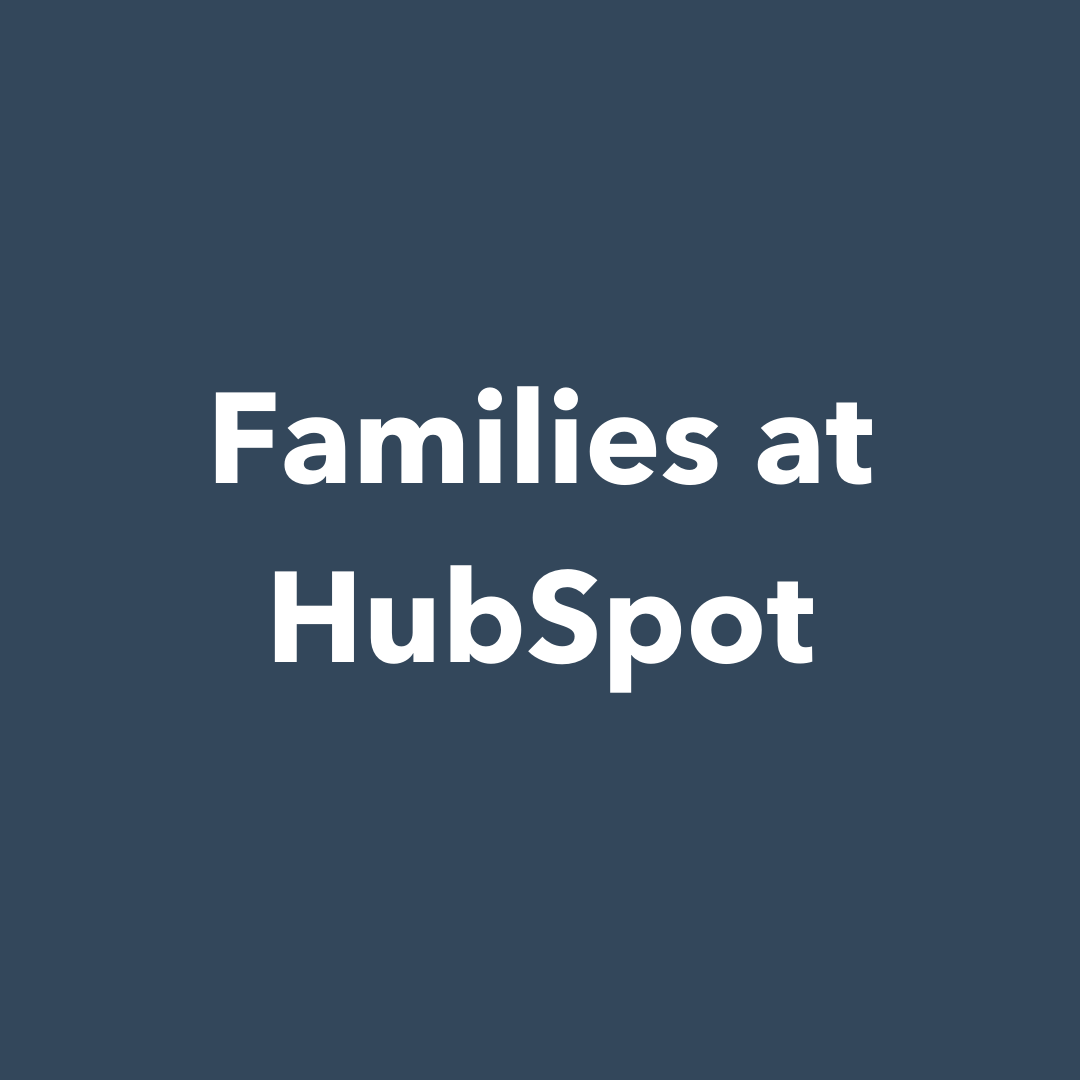 Families @ HubSpot